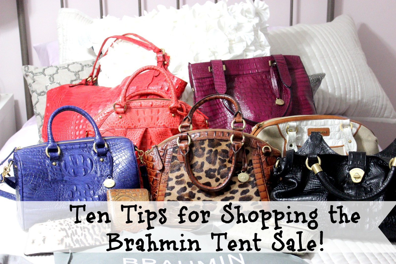 Updated* Ten Tips for Shopping the  Brahmin Tent Sale