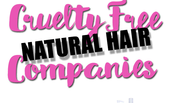 Ten Cruelty-Free Natural Hair Companies You Should Be Trying
