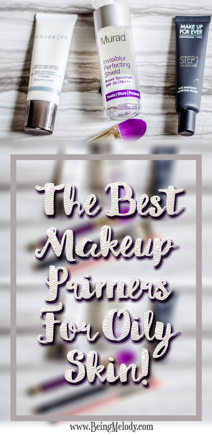 Makeup Primers for Oily Skin, Being Melody, Oily Skin, Makeup Primers, Cover FX, Murad, Make Up For Ever