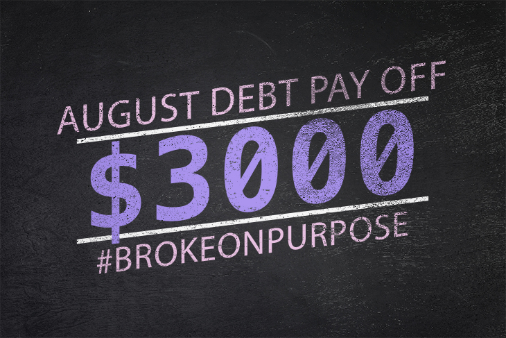 We Paid off $3000 this Month Living Broke on Purpose! – August 2015 Wrapup